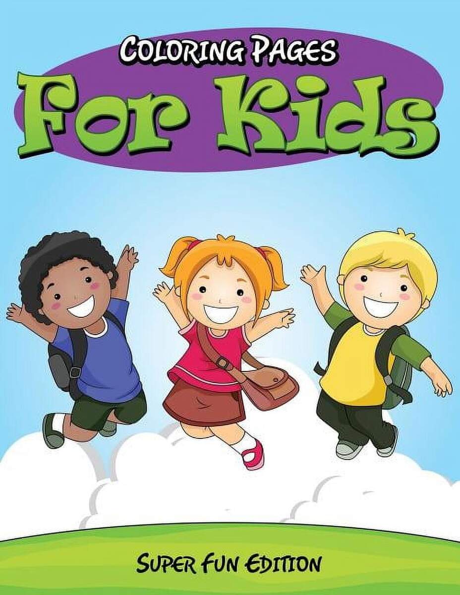 Coloring Pages For Kids Super Fun Edition Paperback Walmart