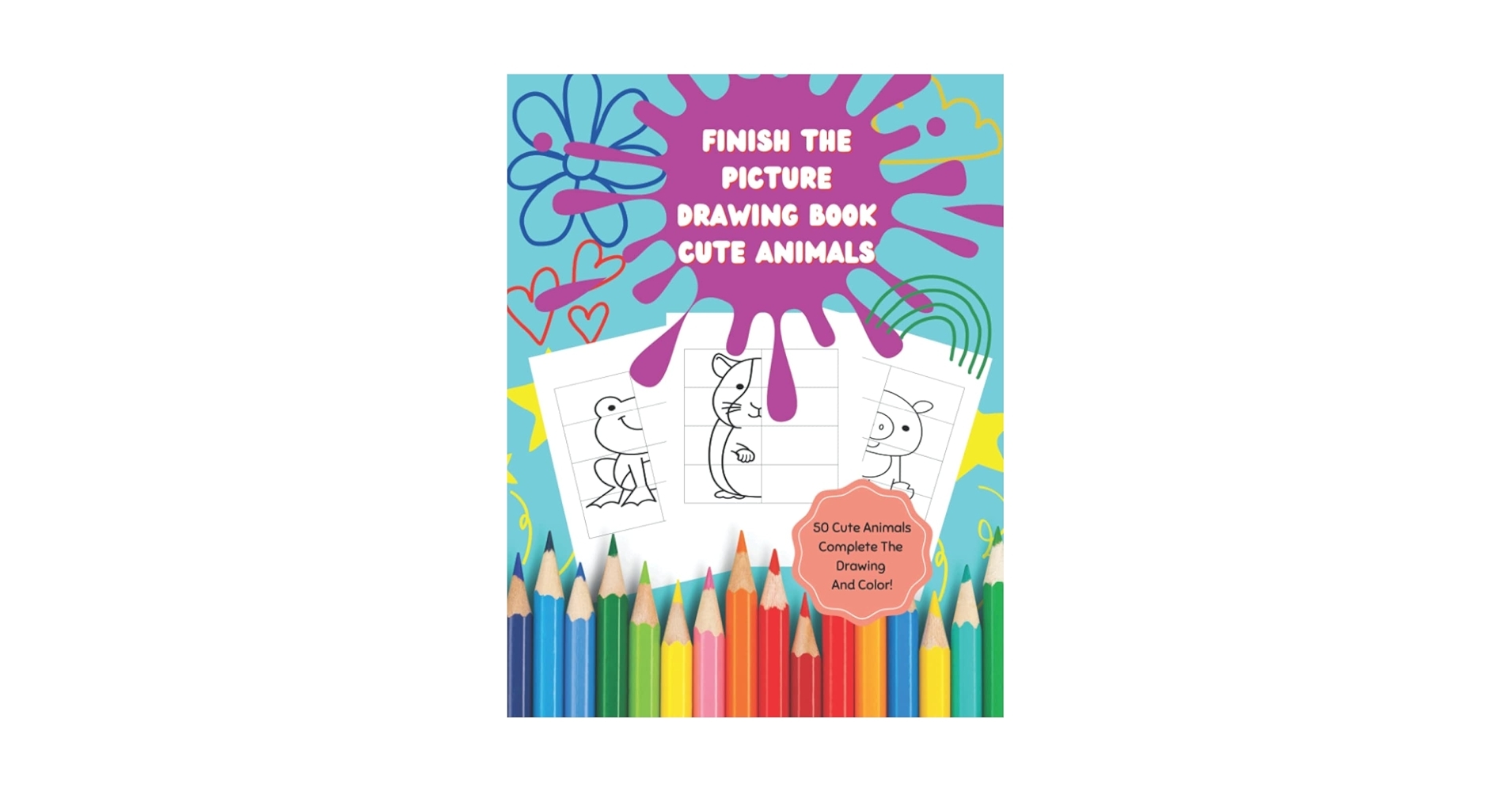 Finish The Picture Drawing Book For Kids Cute Animal Edition Complete And Draw The Other Half Of The Picture Complete Drawing And Color The Picture Florio Jillian 9798847081252 Amazon Books