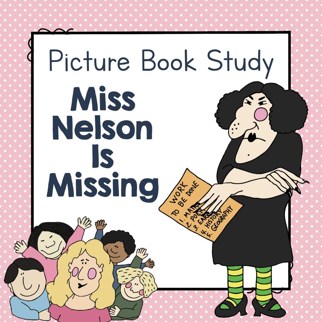 Miss Nelson Is Missing Picture Book Study By Teach Simple